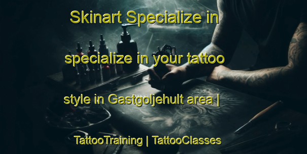 Skinart Specialize in specialize in your tattoo style in Gastgoljehult area | TattooTraining | TattooClasses | SkinartTraining-Sweden